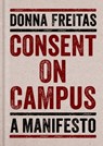 Consent on Campus - Donna (Research Associate Freitas - 9780190671150