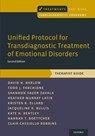 Unified Protocol for Transdiagnostic Treatment of Emotional Disorders - David H. (Professor of Psychology and Psychiatry Barlow ; Todd J. (Director Farchione ; Shannon (Director Sauer-Zavala ; Heather (Research Assistant Professor Murray Latin - 9780190685973