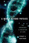 A World Beyond Physics - Stuart A. (Affiliate Professor Kauffman - 9780190871338