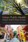 Urban Public Health - Gina S. (Co-Director of the Urban Health Collaborative and Dornsife Associate Professor of Urban Health Lovasi ; Ana V. (Dean and Distinguished University Professor of Epidemiology Diez Roux ; Jennifer (Associate Dean for Public Health Practice and Clinical Professor Kolker - 9780190885304