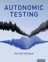 Autonomic Testing - Peter (Prof Novak - 9780190889227