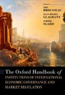 The Oxford Handbook of Institutions of International Economic Governance and Market Regulation - Eric ( Brousseau ; Jean-Michel ( Glachant ; Jerome ( Sgard - 9780190900571