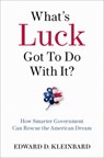 What's Luck Got to Do with It? - Edward D. (Robert C. Packard Trustee Chair in Law Kleinbard - 9780190943578