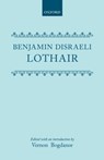 Lothair - Benjamin Disraeli ; Edited with an introduction by Vernon Bogdanor - 9780192553560