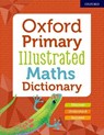 Oxford Primary Illustrated Maths Dictionary - Editor - 9780192772473