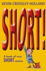 Short! - Kevin Crossley-Holland - 9780192781482