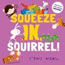 Squeeze In, Squirrel! - Oxford Children's Books - 9780192782847