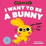 Move and Play: I Want to Be a Bunny - Oxford Children's Books - 9780192784568