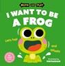 Move and Play: I Want to Be a Frog - Oxford Children's Books - 9780192784636