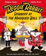 Reggie Rabbit: Robbery at the Masqued Ball - Swapna Reddy - 9780192788351