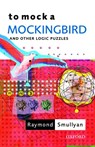 To Mock a Mockingbird: and Other Logic Puzzles - Raymond (Oscar Ewing Professor of Philosophy Smullyan - 9780192801425