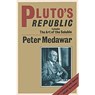 Pluto's Republic: Incorporating the Art of the Soluble and Induction and Intuition in Scientific Thought - Peter Medawar - 9780192830395