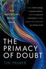 The Primacy of Doubt - Tim (Royal Society Research Professor in Climate Physics Palmer - 9780192843609