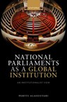 National Parliaments as a Global Institution - Pertti (Professor of Sociology Alasuutari - 9780192843623