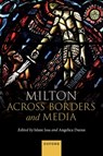 Milton Across Borders and Media - Islam (Professor of Literature and History Issa ; Angelica (Professor of English Duran - 9780192844743