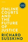 Online Courts and the Future of Justice - Richard (OBE FRSE DPhil LLB FBCS; Honorary Professor Susskind - 9780192849304