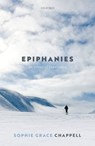 Epiphanies - Sophie Grace (Professor of Philosophy Chappell - 9780192858016