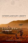 Interplanetary Liberty - Charles S. (Professor Cockell - 9780192866240