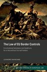 The Law of EU Border Controls - Dr Leandro Mancano - 9780192869876