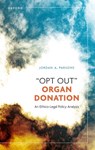 'Opt Out' Organ Donation - Jordan A. (Assistant Professor Parsons - 9780192870803