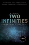 A Tale of Two Infinities - Gianfranco (Professor of Astroparticle Physics at the GRAPPA Center of Excellence in Gravitational and Astroparticle Physics Bertone - 9780192898159
