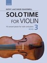 Solo Time for Violin Book 3 - Kathy Blackwell ; David Blackwell - 9780193404908
