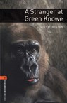 Oxford Bookworms Library: Level 2:: A Stranger at Green Knowe - Lucy Boston ; Diane Mowat - 9780194790734