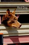 Oxford Bookworms Library: Level 2:: Red Dog - Louis de Bernieres - 9780194790833