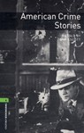 Oxford Bookworms Library: Level 6:: American Crime Stories - John Escott - 9780194792530