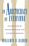 An Aristocracy of Everyone - BARBER,  Benjamin R. - 9780195091540