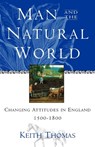 Man and the Natural World: Changing Attitudes in England 1500-1800 - THOMAS,  Keith - 9780195111224