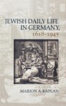 Jewish Daily Life in Germany, 1618-1945 - Marion A. (Professor of Hebrew and Judaic Studies Kaplan - 9780195171648