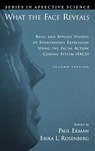 What the Face Reveals - Paul (Professor of Psychology Ekman ; Erika L. (Lecturer Rosenberg - 9780195179644