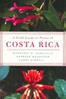 A Field Guide to Plants of Costa Rica - Margaret Gargiullo ; Larry Kimball ; Barbara Magnuson - 9780195188257