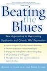 Beating the Blues - Michael E. (Professor of Psychiatry and Medical Director of the Mood Disorders Module Thase ; Susan S. (Senior Science Writer Lang - 9780195304534