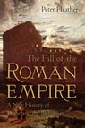 The Fall of the Roman Empire - Peter (Lecturer Heather - 9780195325416