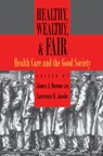 Healthy, Wealthy, and Fair - James A. (Professor of Political Science Morone ; Lawrence R. (McKnight Land Grant Professor of Political Science Jacobs - 9780195335255