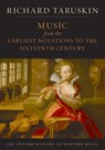 The Oxford History of Western Music: Music from the Earliest Notations to the Sixteenth Century - Richard (Professor of musicology Taruskin - 9780195384819