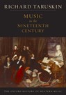 The Oxford History of Western Music: Music in the Nineteenth Century - Richard (Professor of musicology Taruskin - 9780195384833