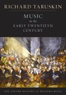 The Oxford History of Western Music: Music in the Early Twentieth Century - Richard (Professor of musicology Taruskin - 9780195384840