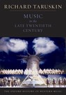 The Oxford History of Western Music: Music in the Late Twentieth Century - Richard (Professor of musicology Taruskin - 9780195384857