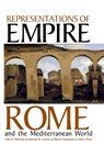 Representations of Empire - Alan K. (Lecturer in Ancient History Bowman ; Hannah M. (Professor of Classics Cotton ; Martin (Professor of Jewish Studies Goodman - 9780197262764
