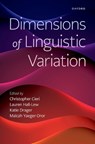 Dimensions of Linguistic Variation - Christopher Cieri ; Lauren (University of Pennsylvania and Linguistic Data Consortium Hall-Lew ; Katie (Professor in the Department of Linguistics Drager - 9780197533505