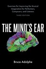 The Mind's Ear - Bruce (Resident Lecturer and Director of Family Concerts Adolphe - 9780197576328