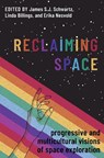 Reclaiming Space - James S.J. (Assistant Professor of Philosophy Schwartz ; Linda (Consultant Billings ; Erika (Astrophysics Engineer Nesvold - 9780197604793