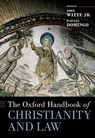 The Oxford Handbook of Christianity and Law - Jr. Witte ; Rafael (Spruill Family Professor of Law and Religion Domingo - 9780197606759