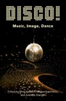 DISCO! - Mimi (Associate Professor of Music Haddon ; Michael (Reader in Film Studies Lawrence ; Arabella (Associate Professor of Drama Stanger - 9780197620847