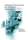 Lifespan Treatment for Autistic Individuals - Peter (Professor of Psychology Sturmey ; Russell (Professor of Special Education Lang ; James K. (Director of Clinical Development and Research Luiselli - 9780197635841