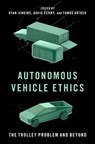 Autonomous Vehicle Ethics - Ryan (Associate Professor of Philosophy Jenkins ; David (Research fellow Cerny ; Tomas (Research fellow Hribek - 9780197639191