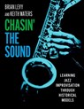 Chasin' the Sound - Brian (Director and Associate Professor of Jazz Studies Levy ; Keith (Professor of Music Waters - 9780197643532
